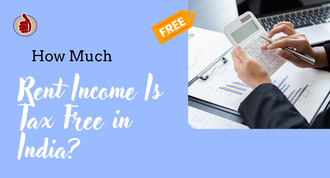 How Much Rent Income Is Tax Free in India?